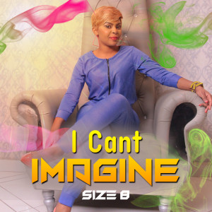 Listen to I Cant Imagine song with lyrics from Size 8