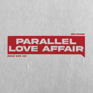 Album Parallel Love Affair from Big Image