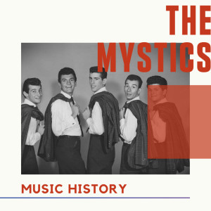 อัลบัม The Mystics - Music History ศิลปิน The Mystics