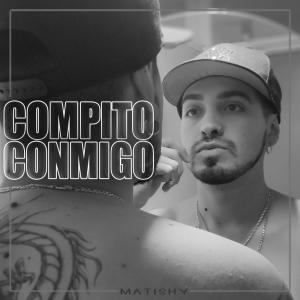 Matishy的專輯Compito conmigo (feat. Baise La Police & Guerrero de Hojalata) (Explicit)