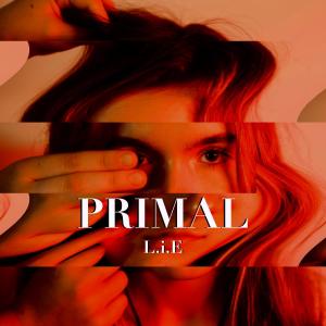 收聽L.I.E的Primal歌詞歌曲