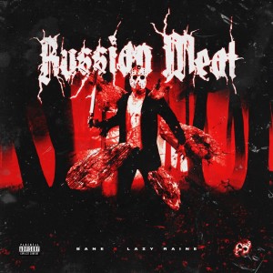 收聽Bane的RUSSIAN MEAT (prod. by Ev1ltw) (Explicit) (prod. by Ev1ltw|Explicit)歌詞歌曲