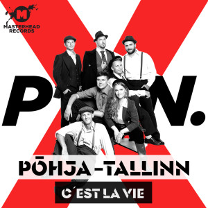 收听Põhja-Tallinn的C'est la vie歌词歌曲