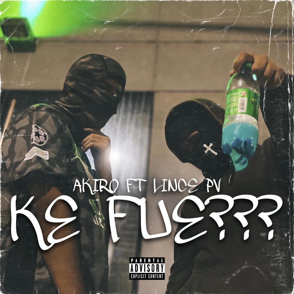 Ke Fue (AKIRO & Lince PV Remix|Explicit)