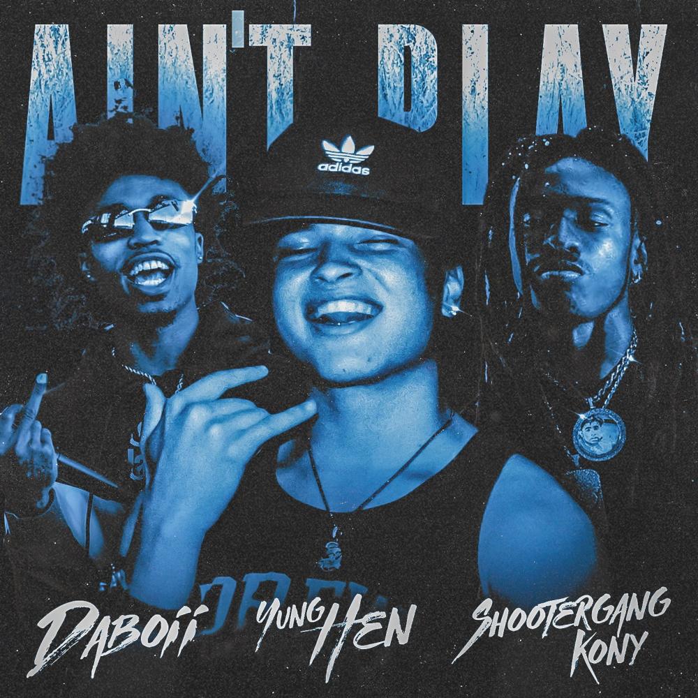 Ain't Play (feat. Shootergang Kony & Daboii) (Explicit)