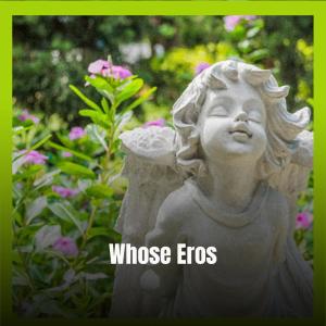 Album Whose Eros from Various