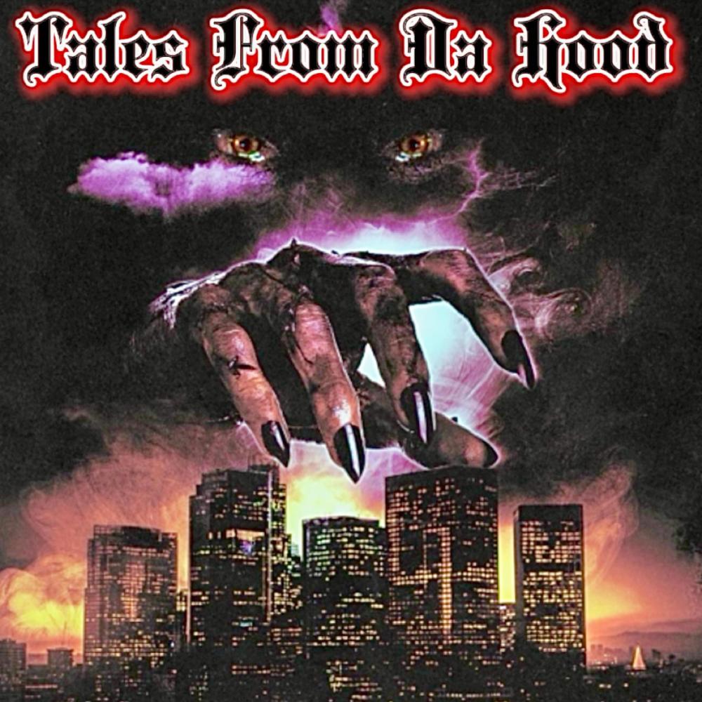 Tales From Da Hood (Explicit)