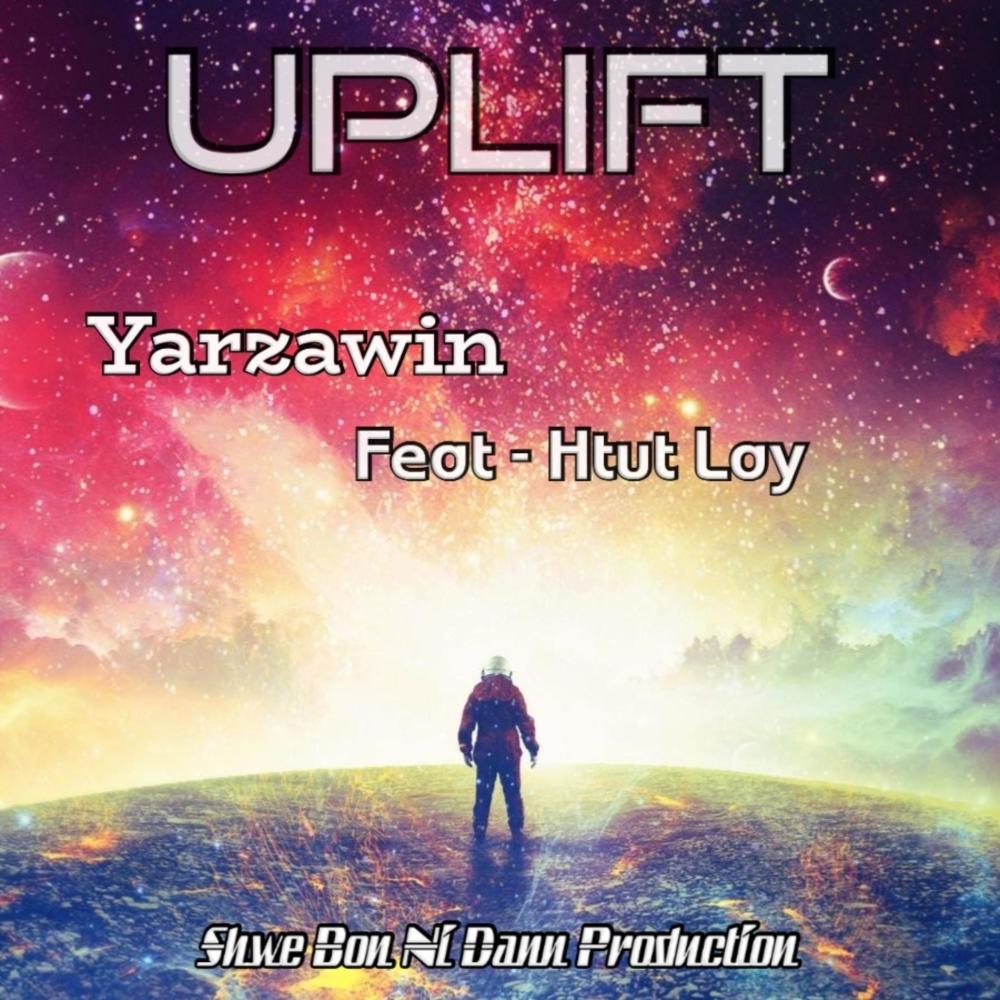Uplift(feat. Htut Lay) (Explicit)