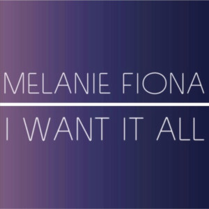 Album I Want It All from Melanie Fiona