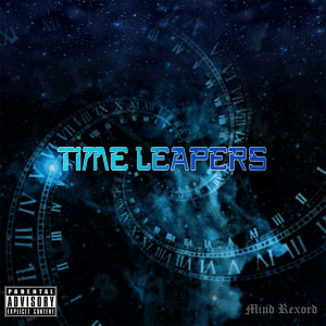 Henmind的專輯Time Leapers (Explicit)