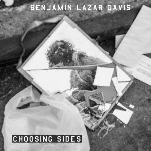 Listen to Choosing Sides song with lyrics from Benjamin Lazar Davis