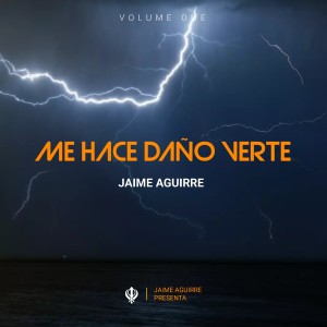 Album Me Hace Daño Verte, Vol. 1 (Cover) oleh Jaime Aguirre