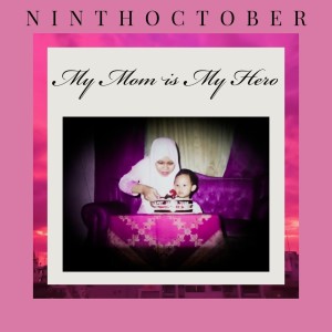 Album My Mom Is My Hero oleh Ninthoctober