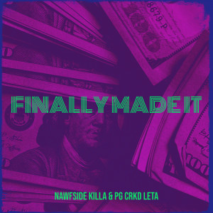 NawfSide Killa的专辑Finally Made It (Explicit)