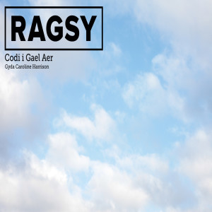 Album Codi I Gael Aer (feat. Gyda Caroline Harrison) from Ragsy