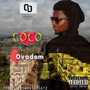 Listen to Coco (Explicit) song with lyrics from OvaDem
