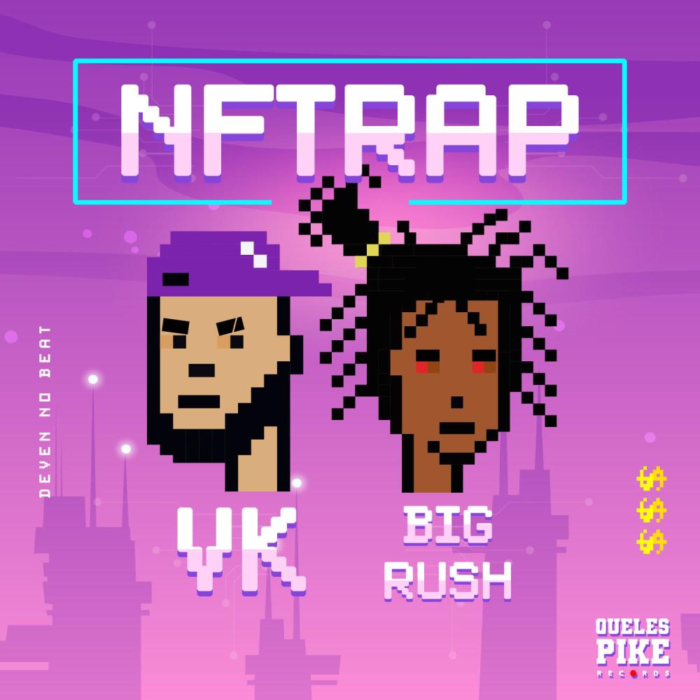 NFTrap (feat. VK23 & Big Rush) (Explicit)