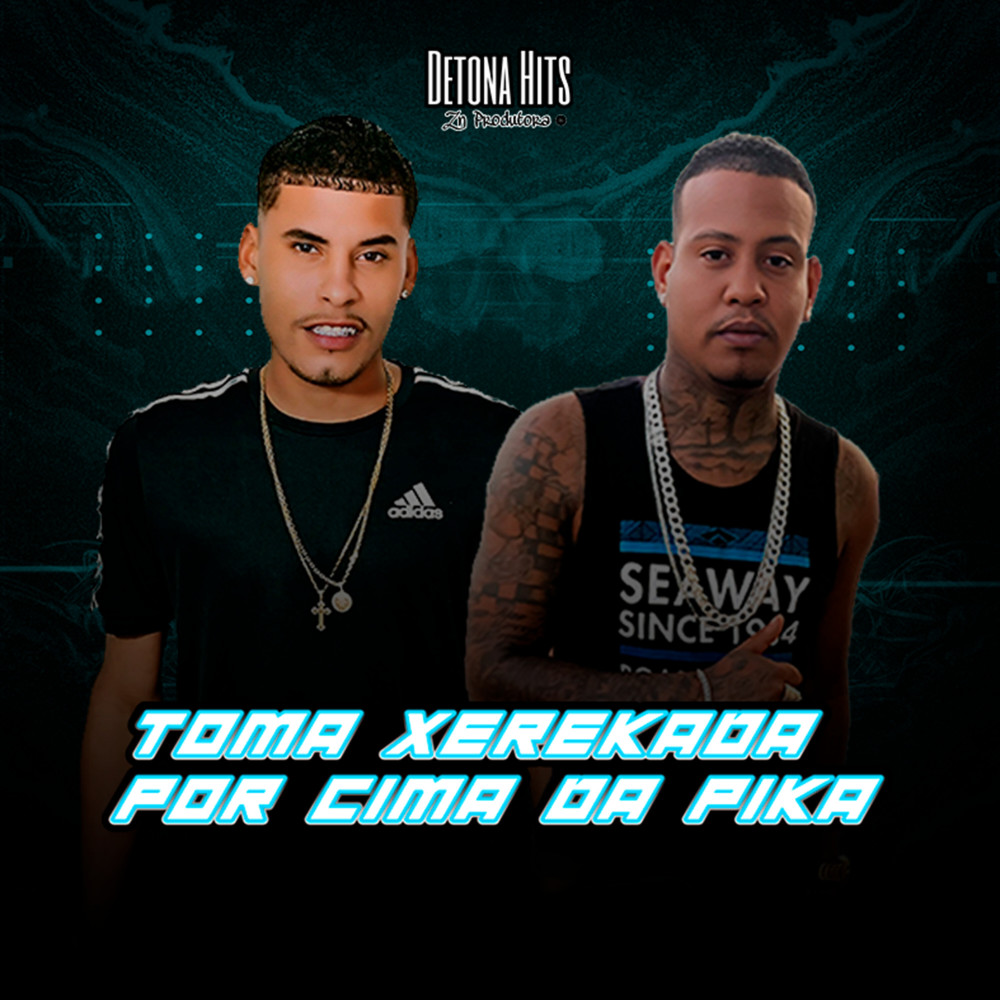 Toma Xerekada por Cima da Pika (feat. Acena No Beat) (Explicit)