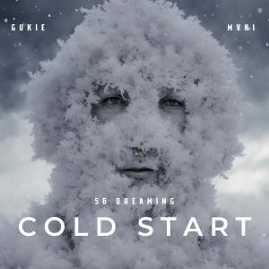 MVKI的專輯Cold Start (feat. 56 Dreaming & MVKI) [Radio Edit]