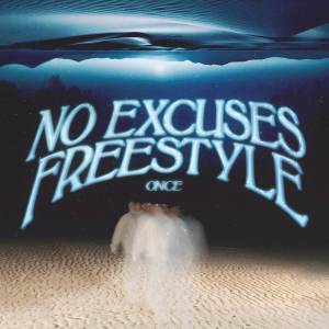 Once的專輯No Excuses Freestyle