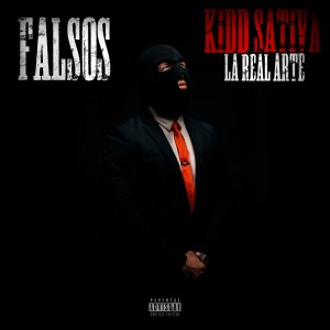 收聽Kidd Sativa的Falsos (Explicit)歌詞歌曲