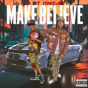 1TakeJay的专辑Make Believe (Explicit)