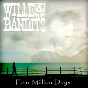Listen to Four Million Days (Acoustic) song with lyrics from Wille and the Bandits