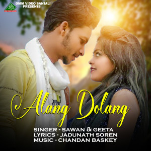 Listen to ALANG DOLANG song with lyrics from Sawan Murmu