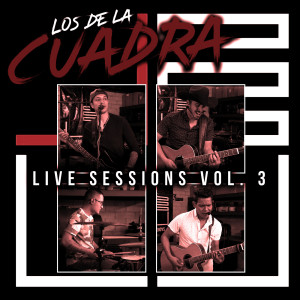 Album Live Sessions, Vol. 3 (Explicit) from los de la Cuadra