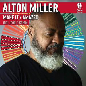 收聽Alton Miller的Make It (Original Mix)歌詞歌曲