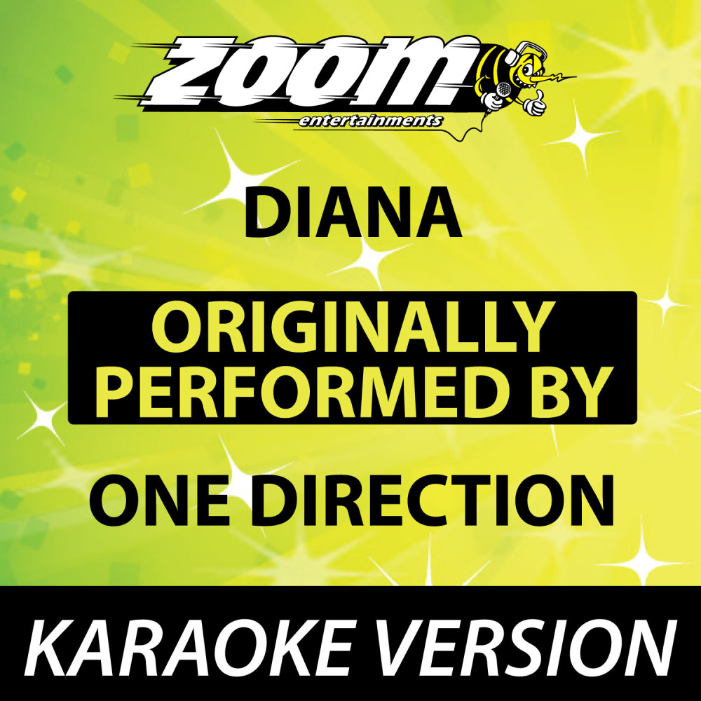 Diana (Originally By One Direction) [No Backing Vocals] {Karaoke Version} (Karaoke Version)