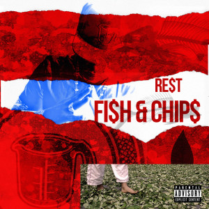 ดาวน์โหลดและฟังเพลง Fi$H & Chip$ (Explicit) พร้อมเนื้อเพลงจาก Re$T