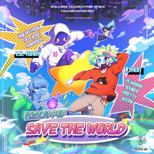 Yaon的专辑ISEKAI POP: SAVE THE WORLD