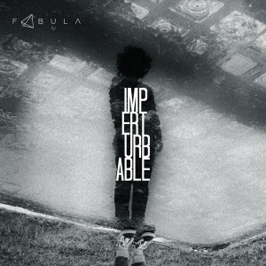 收聽Fabula的Imperturbable歌詞歌曲
