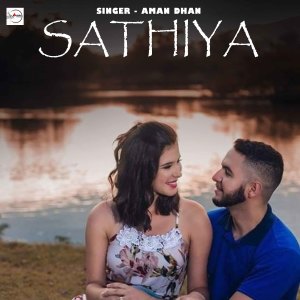 收听AMAN DHAN的Sathiya歌词歌曲