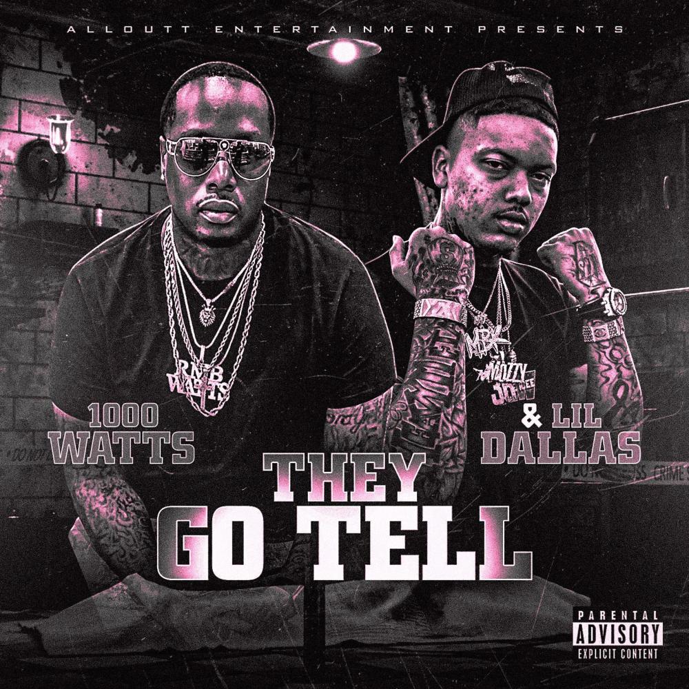 They Go Tell (feat. Lil Dallas) (Remasterd|Explicit)