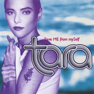 ดาวน์โหลดและฟังเพลง Save ME from mySelf (The SOS Mix) พร้อมเนื้อเพลงจาก Tara