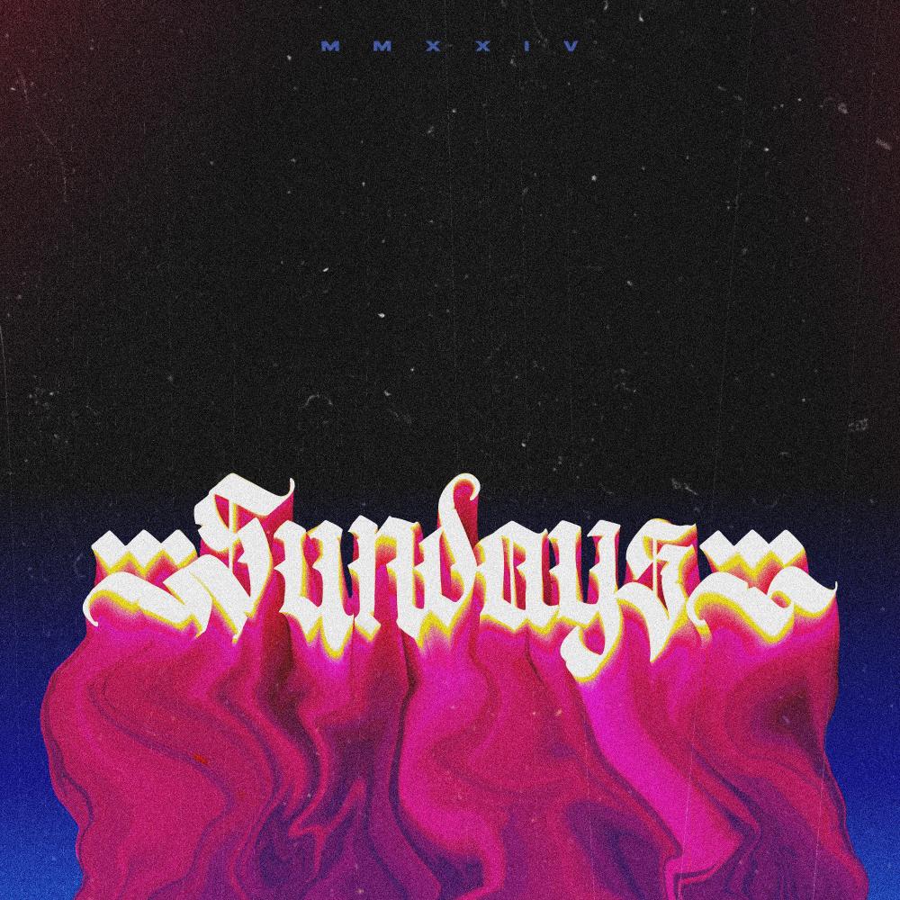 SUNDAYS (Explicit)