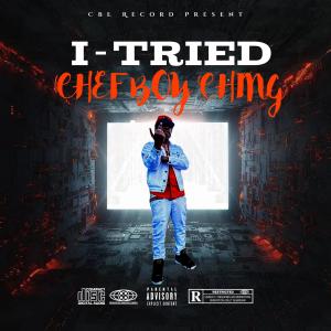 收聽Chef Boy Ching的I Tried (Explicit)歌詞歌曲