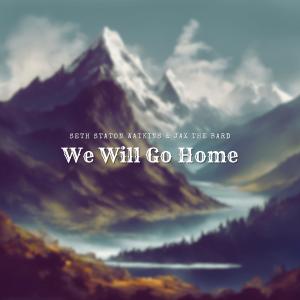 收聽Seth Staton Watkins的We Will Go Home歌詞歌曲