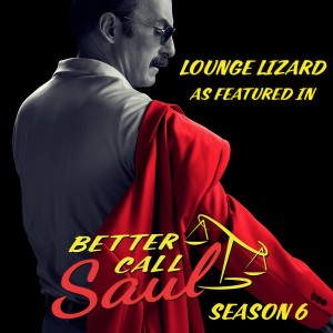 Album Lounge Lizard (as featured in "Better Call Saul") (Original TV Series Soundtrack) from Matthew Adam Taylor
