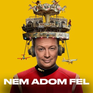 Album Nem adom fel (Live, Budapest Arena 2025) from Geszti