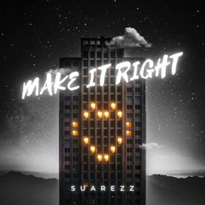 收聽Suarezz92的Make It Right歌詞歌曲