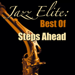 Album Jazz Elite: Best Of Steps Ahead (Live) from Steps Ahead