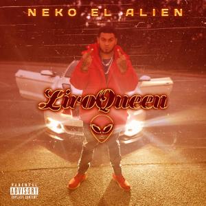 收聽Neko El Alien的LiroQueen (Explicit)歌詞歌曲