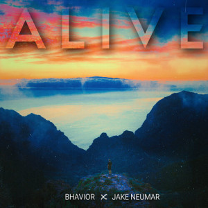 Listen to Alive song with lyrics from BHAVIOR