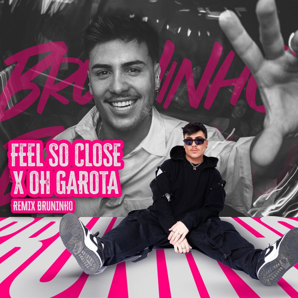 FEEL SO CLOSE X OH GAROTA (Explicit)