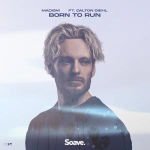 Album Born To Run (feat. Dalton Diehl) from Madism
