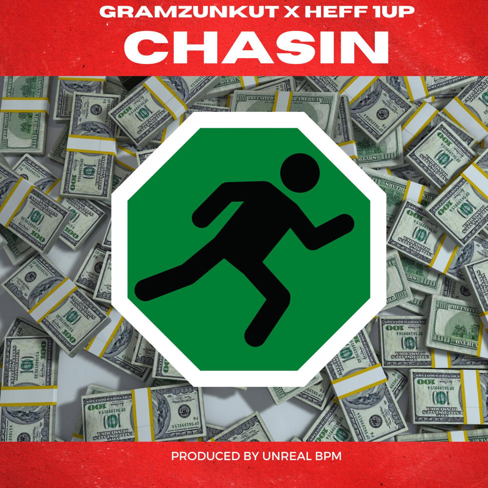 chasin (feat. Gramzunkut & Heff) (Explicit)