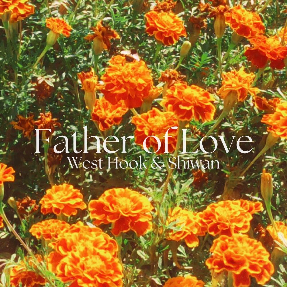 Father of Love (feat. Shiwan)
